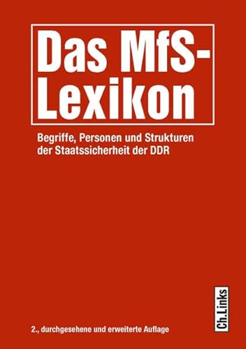 Beispielbild fr Das MfS-Lexikon: Begriffe, Personen und Strukturen der Staatssicherheit der DDR zum Verkauf von Antiquariat BuchX