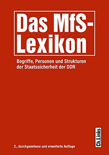 9783861536819: Das MfS-Lexikon: Begriffe, Personen und Strukturen der Staatssicherheit der DDR