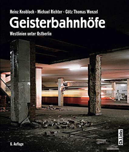 Beispielbild fr Geisterbahnhfe: Westlinien unter Ostberlin zum Verkauf von medimops