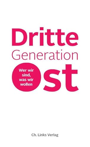 Stock image for Dritte Generation Ost: Wer wir sind, was wir wollen for sale by medimops