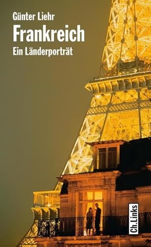 9783861537281: Frankreich: Ein Lnderportrt (Diese Buchreihe wurde ausgezeichnet mit dem ITB-Bookaward 2014)