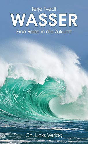 9783861537328: Wasser: Eine Reise in die Zukunft