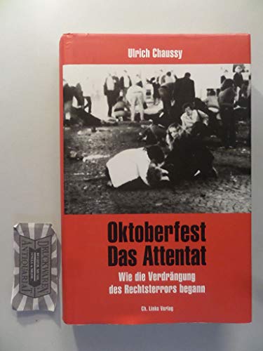 Beispielbild fr Oktoberfest - Das Attentat - Wie die Verdrngung des Rechtsterrors begann zum Verkauf von 3 Mile Island