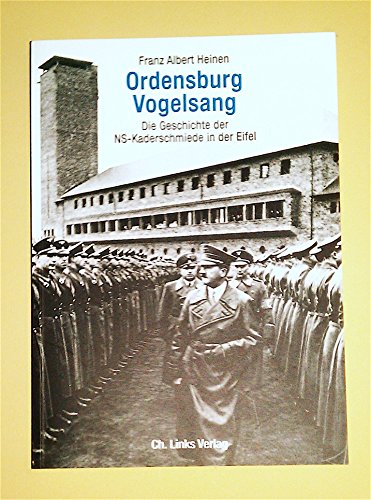 Beispielbild fr Ordensburg Vogelsang: Die Geschichte der NS-Kaderschmiede in der Eifel (ausgezeichnet mit dem Horst-Konejung-Preis!) zum Verkauf von medimops