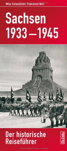 Beispielbild fr Sachsen 1933-1945: Der historische Reisefhrer zum Verkauf von medimops