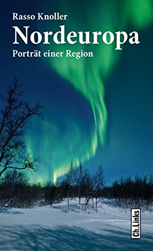 9783861537854: Nordeuropa: Portrt einer Region (Diese Buchreihe wurde ausgezeichnet mit dem ITB-Bookaward 2014. Ein E-Book-Code zum Gratis-Download ist im Buch enthalten!)