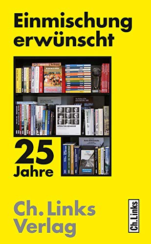 Beispielbild fr Einmischung erwnscht : 25 Jahre Ch. Links Verlag zum Verkauf von Buchpark