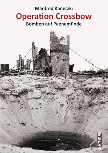 Beispielbild fr Operation Crossbow: Bomben auf Peenemünde zum Verkauf von AwesomeBooks