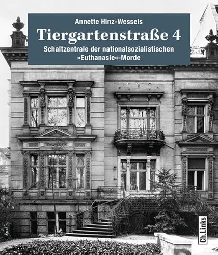 Beispielbild fr Tiergartenstrae 4: Schaltzentrale der nationalsozialistischen Euthanasie-Morde zum Verkauf von medimops