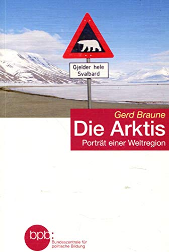 Beispielbild fr Die Arktis: Portrt einer Weltregion zum Verkauf von medimops