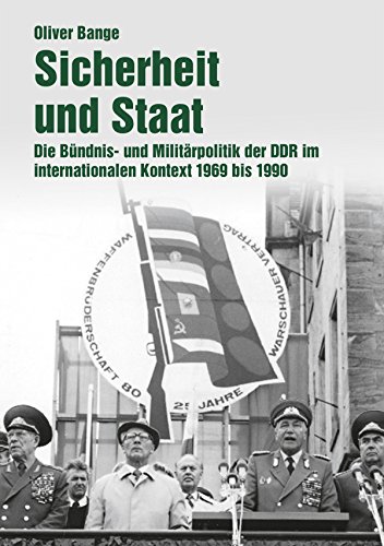 9783861539346: Sicherheit und Staat: Die Bndnis- und Militrpolitik der DDR im internationalen Kontext 1969 bis 1990