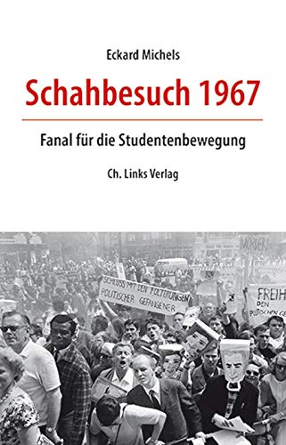 9783861539438: Schahbesuch 1967: Fanal fr die Studentenbewegung