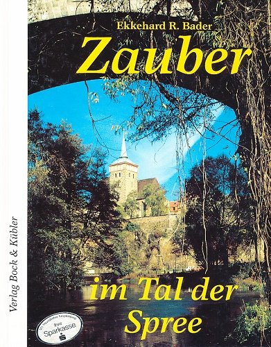 Beispielbild fr Zauber im Tal der Spree. Geschichte und Geschichten entlang eines Flusses. Hardcover zum Verkauf von Deichkieker Bcherkiste