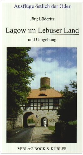 Beispielbild fr Lagow im Lebuser Land und Umgebung: Ausflge stlich der Oder zum Verkauf von medimops