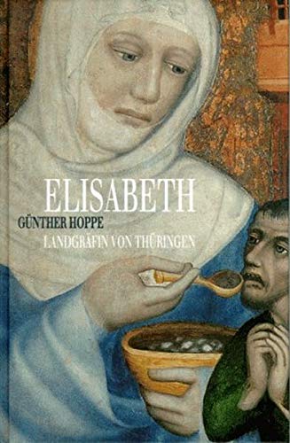Beispielbild fr Elisabeth von Thringen. zum Verkauf von Antiquariat Eule