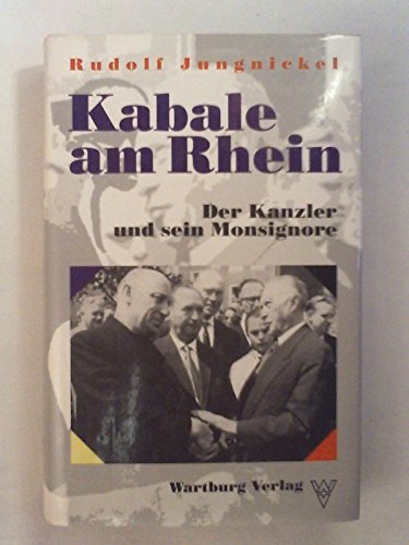 Stock image for Kabale am Rhein: Der Kanzler und sein Monsignore for sale by Versandantiquariat Felix Mcke