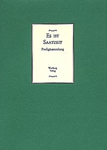 9783861601418: Es ist Saatzeit - Predigtsammlung: Festgabe zur Verabschiedung von Landebischof Roland Hofmann in den Ruhestand