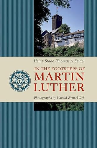 Stock image for In the Footsteps of Martin Luther for sale by Redux Books