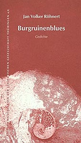 Burgruinenblues: Gedichte (Edition Muschelkalk der Literarischen Gesellschaft Thüringen e.V.)
