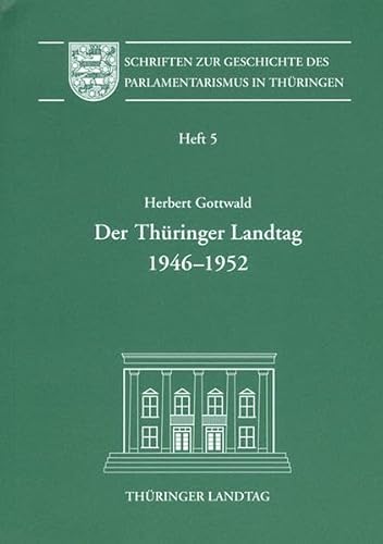 Beispielbild fr Der Thringer Landtag 1946-1952: Ein politischer Abriss zum Verkauf von medimops