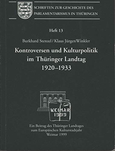 Beispielbild fr Kontroversen und Kulturpolitik im Thringer Landtag 1920-1933 zum Verkauf von medimops