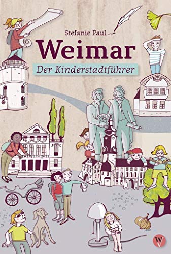 Beispielbild fr Weimar: Der Kinderstadtfhrer zum Verkauf von medimops