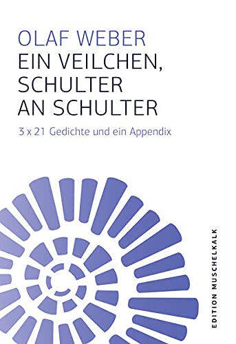 Stock image for Ein Veilchen, Schulter an Schulter: 3 x 21 Gedichte und ein Appendix (Edition Muschelkalk der Literarischen Gesellschaft Thringen e.V.) for sale by medimops