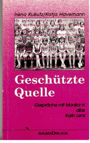 Beispielbild fr Geschtzte Quelle: Gesprche mit Monika H. alias Karin Lenz zum Verkauf von medimops