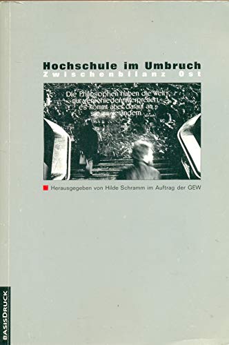 Beispielbild fr Hochschule im Umbruch. Zwischenbilanz Ost ; Orientierungen und Expertenwissen zum Handeln. zum Verkauf von Grammat Antiquariat