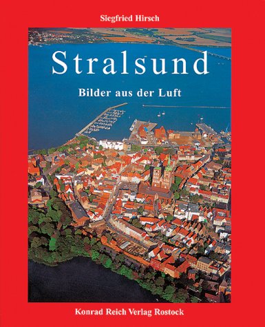 Beispielbild fr Stralsund. Bilder aus der Luft. Die alte Hansestadt am Meer. zum Verkauf von ABC Antiquariat, Einzelunternehmen