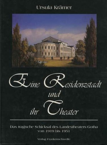 Beispielbild fr eine residenzstadt und ihr theater zum Verkauf von Antiquariat Walter Nowak