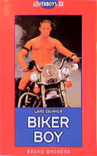 Beispielbild fr Biker boy. von. [Aus dem Amerikan. von Gerold Hens] / Loverboys ; 23 zum Verkauf von Antiquariat Johannes Hauschild