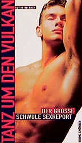 Imagen de archivo de Tanz um den Vulkan: Das Grosse Schwule Sexbuch a la venta por medimops