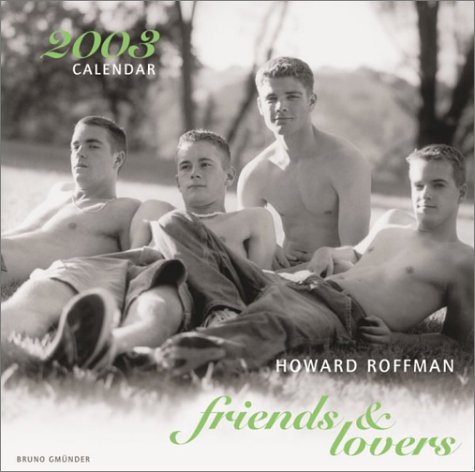 Friends & Lovers 2003 (9783861872665) by Roffman, Howard