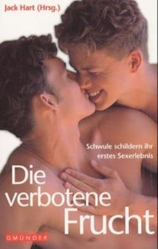 Stock image for Die verbotene Frucht. Schwule berichten von ihrem ersten Sexerlebnis for sale by medimops