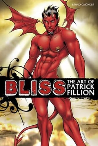 Bliss. The art of Patrick Fillion