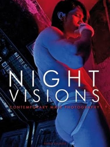 Stock image for Night Visions: Contemporary Male Photography (Photo Anthology) for sale by Ergodebooks