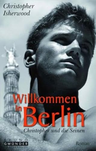 Willkommen in Berlin - Isherwood, Christopher