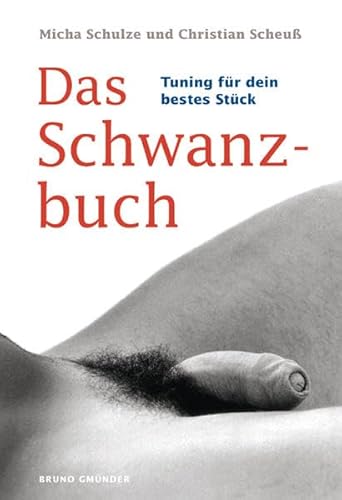 Beispielbild fr Das Schwanzbuch. Tuning fr dein bestes Stck zum Verkauf von medimops