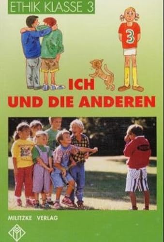 Beispielbild fr Ethik Grundschule: Ethik, Ausgabe Grundschule, Klasse 3, Ausgabe Rheinland-Pfalz, Sachsen-Anhalt u. Thringen: Ich und die Anderen zum Verkauf von medimops