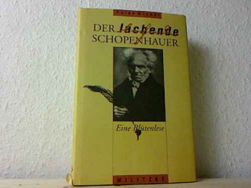 Beispielbild fr Der lachende Schopenhauer. Eine Bltenlese zum Verkauf von Hylaila - Online-Antiquariat