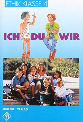 Beispielbild fr Ethik Grundschule: Ethik, Ausgabe Grundschule, Klasse 4: Ich - Du - Wir zum Verkauf von medimops