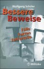 Beispielbild fr Bessere Beweise: Fakten, Flle, Fehlurteile zum Verkauf von Kultgut