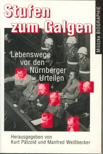 Stock image for Stufen zum Galgen. Lebenswege vor den Nrnberger Urteilen for sale by Kultgut