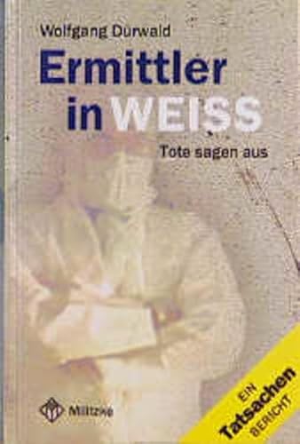 Beispielbild fr Ermittler in Weiss: Tote sagen aus zum Verkauf von medimops