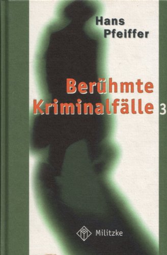 Beispielbild fr Berhmte Kriminalflle 3 zum Verkauf von medimops