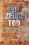 Imagen de archivo de zeitzeuge_tod-spektakulare_falle_der_berliner_gerichtsmedizin a la venta por Homeless Books