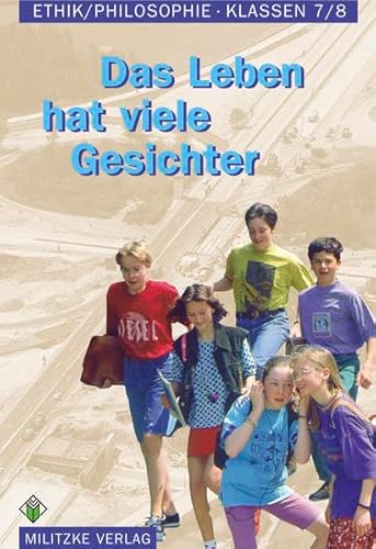 9783861892458: Ethik/ Philosophie. Klassen 7/8. Lehrbuch. Sachsen-Anhalt: Das Leben hat viele Gesichter