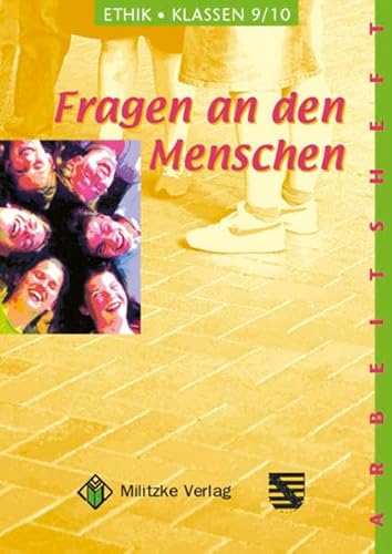 Beispielbild fr Ethik - Landesausgabe Sachsen: Ethik 9 / 10. Arbeitsheft. Fragen an den Menschen. Sachsen zum Verkauf von medimops