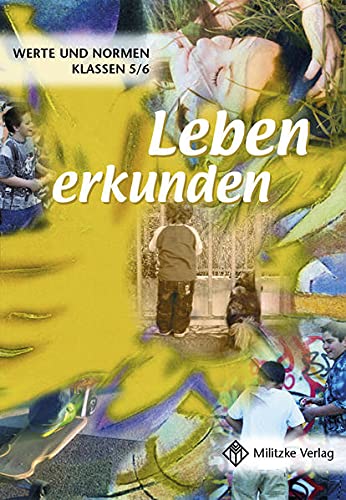 Beispielbild für Werte und Normen - Landesausgabe Niedersachsen: Leben erkunden 5 / 6. Lehrbuch. Werte und Normen. Niedersachsen zum Verkauf von medimops